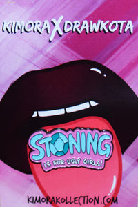 The "Stoning is for Ugly Girls" Pin