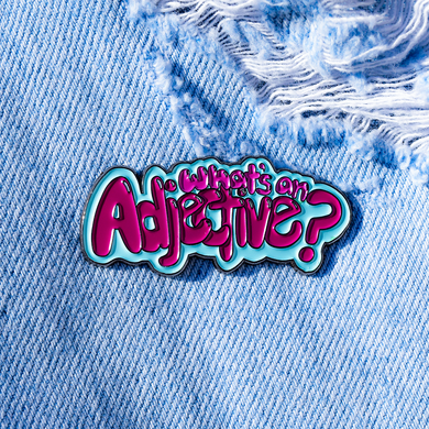 What's an ADJECTIVE - Pin